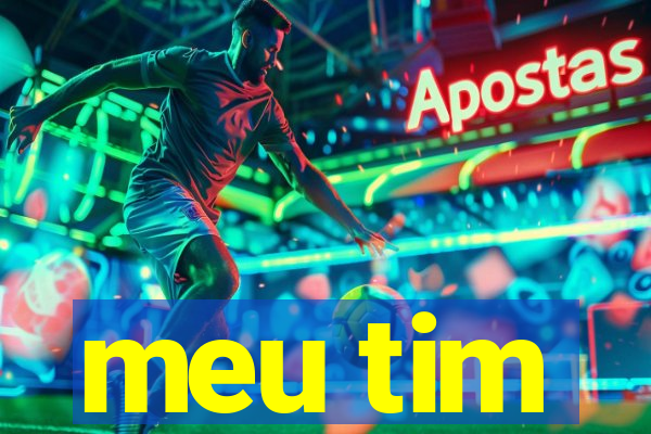 meu tim